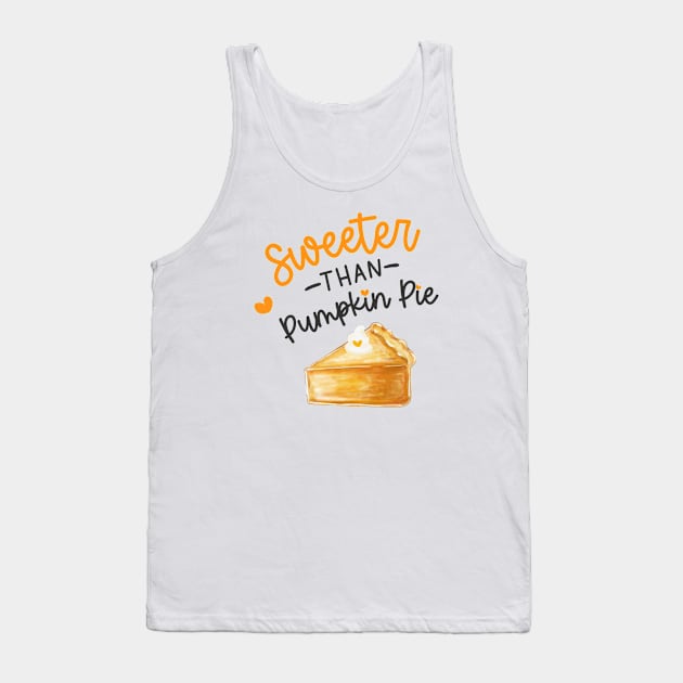 Sweeter Than Pumpkin Pie Tank Top by Dear Fawn Studio